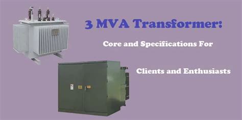 3 MVA Transformer, Everything You Should Know